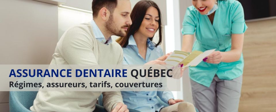 assurance dentaire quebec regimes assureurs tarifs couvertures